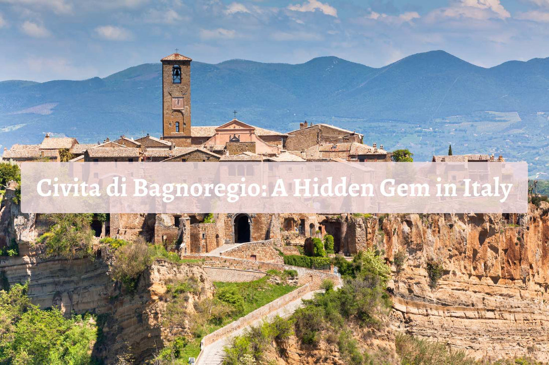 Civita di Bagnoregio: A Hidden Gem in Italy